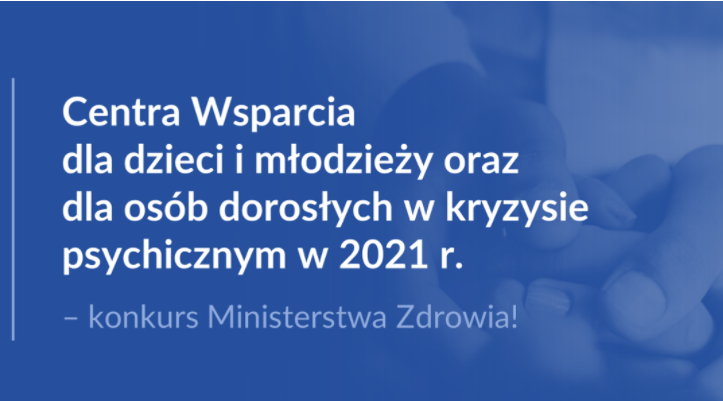 Centra Wsparcia dla dzieci i młodzieży oraz dla osób dorosłych w kryzysie psychicznym w 2021 r.