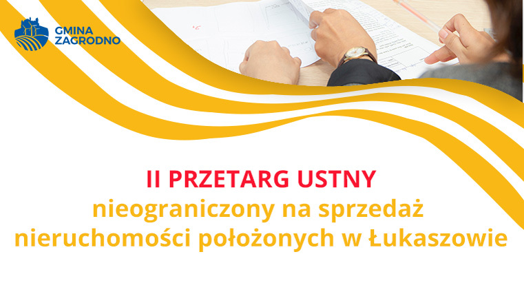 II przetarg ustny nieograniczony na sprzedaż nieruchomości położonych w Łukaszowie