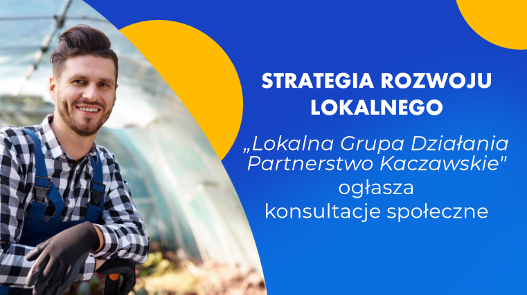 „Lokalna Grupa Działania Partnerstwo Kaczawskie" ogłasza konsultacje społeczne