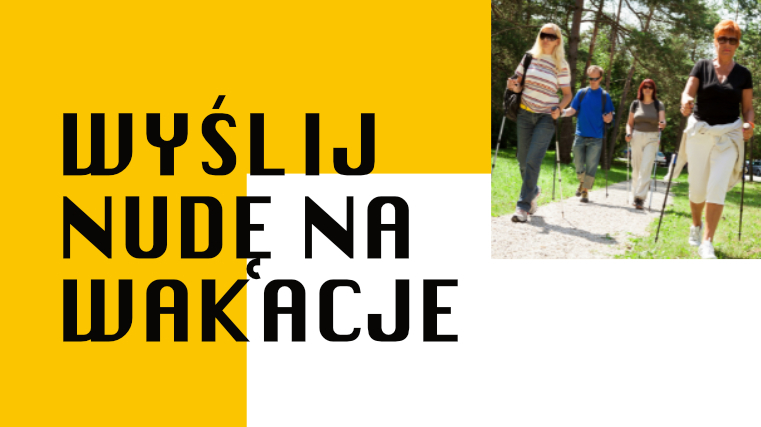 wyjślij nudę na wakacje