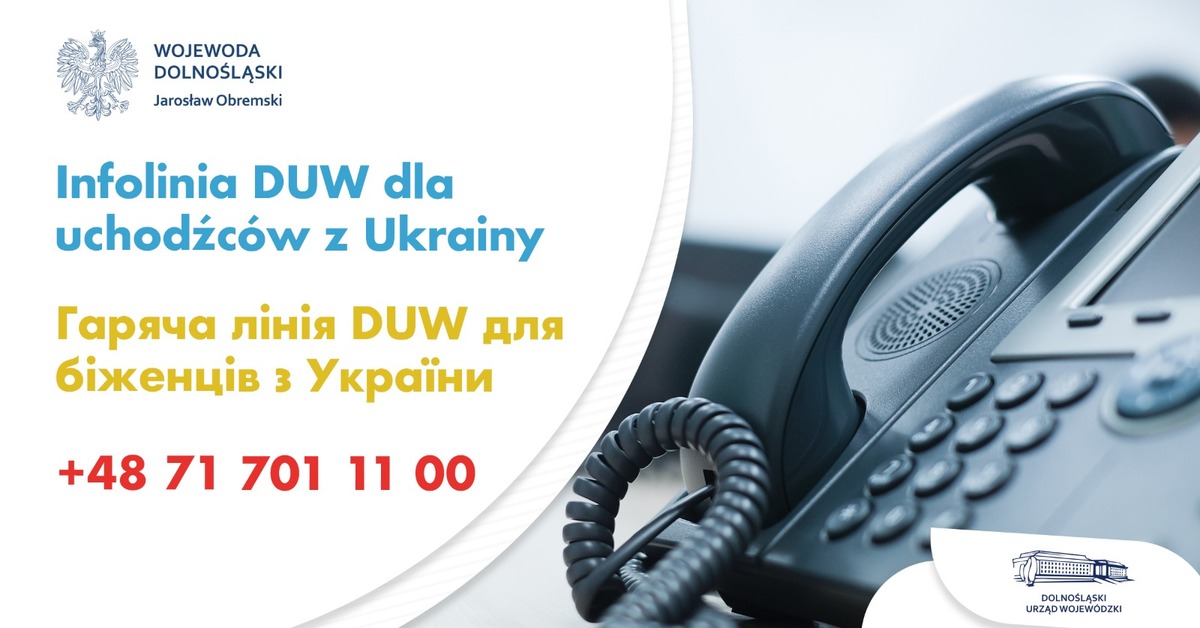 Infolinia DUW dla uchodźców z Ukrainy/ Гаряча лінія DUW для біженців з України: +48 71 701 11 00