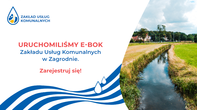 Uruchomiliśmy e-BOK Zakładu Usług Komunalnych w Zagrodnie. Zarejestruj się!