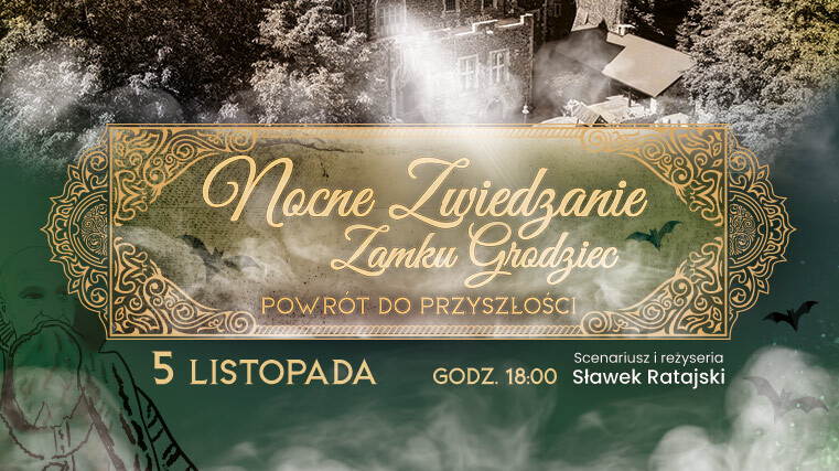 nocne zwiedzanie zamku grodziec 9 listopada godz. 18:00