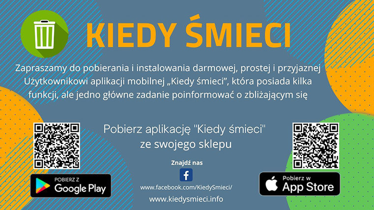 kiedy śmieci? Zapraszamy do pobierania i instalowania darmowej, prostej i przyjaznej uzytkownikowi aplikacji mobilnej "KIEDY ŚMIECI", która posiada kilka funkcji, ale jedno główne zadanie - poinformować o zbliżającym się odbiorze odpadów.