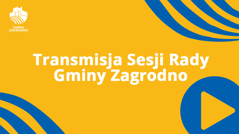 Transmisja Sesji Rady Gminy Zagrodno