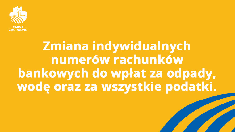 Zmiana indywidualnych numerów rachunków bankowych do wpłat za odpady, wodę oraz za wszystkie podatki.